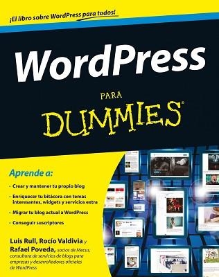 WORDPRESS PARA DUMMIES | 9788432900495 | RULL, LUIS / POVEDA, RAFAEL / VALDIVIA, ROCÍO | Llibreria Aqualata | Comprar llibres en català i castellà online | Comprar llibres Igualada