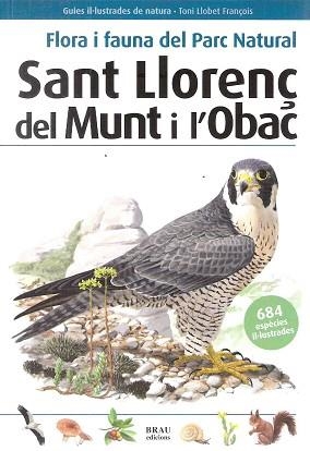 FLORA I FAUNA DEL PARC NATURAL SANT LLORENÇ DEL MUNT I L'OBAC | 9788496905726 | BROS CATON, VICENÇ | Llibreria Aqualata | Comprar llibres en català i castellà online | Comprar llibres Igualada