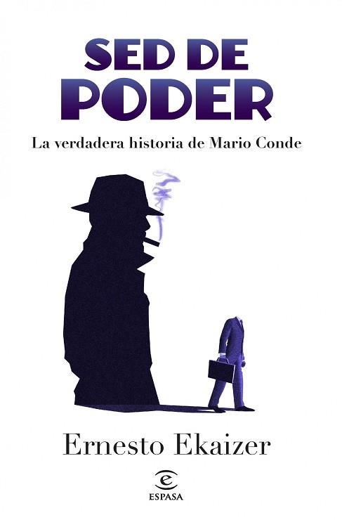 SED DE PODER. LA VERDADERA HISTORIA DE MARIO CONDE | 9788467013696 | EKAIZER, ERNESTO | Llibreria Aqualata | Comprar llibres en català i castellà online | Comprar llibres Igualada