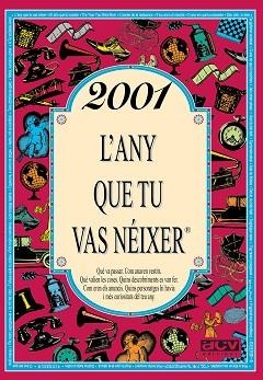 2001, L'ANY QUE TU VAS NÉIXER | 9788415003915 | COLLADO BASCOMPTE, ROSA (1950- ) | Llibreria Aqualata | Comprar llibres en català i castellà online | Comprar llibres Igualada