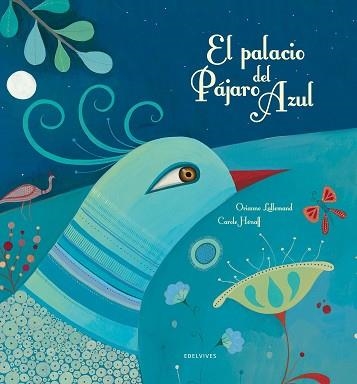 PALACIO DEL PÁJARO AZUL, EL | 9788426386113 | LALLEMAND, ORIANNE | Llibreria Aqualata | Comprar llibres en català i castellà online | Comprar llibres Igualada