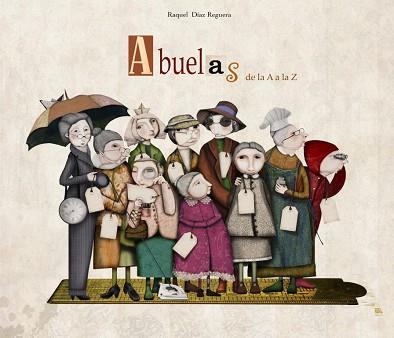 ABUELAS DE LA A A LA Z | 9788448834722 | DIAZ REGUERA, RAQUEL | Llibreria Aqualata | Comprar llibres en català i castellà online | Comprar llibres Igualada