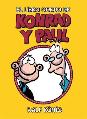 LIBRO GORDO DE KONRAD Y PAUL, EL | 9788478339990 | KÖNIG, RALF | Llibreria Aqualata | Comprar libros en catalán y castellano online | Comprar libros Igualada