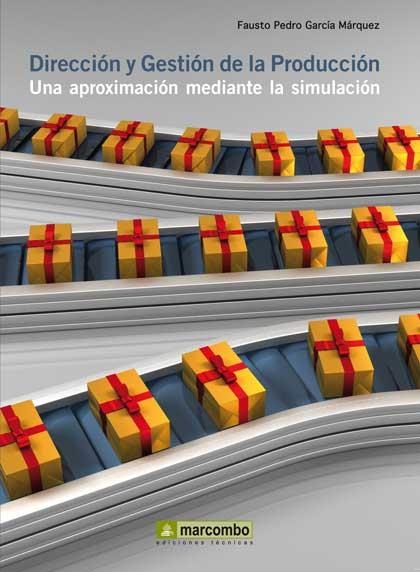 DIRECCIÓN Y GESTIÓN DE LA PRODUCCIÓN | 9788426718945 | GARCÍA MARQUEZ, FAUSTO PEDRO | Llibreria Aqualata | Comprar llibres en català i castellà online | Comprar llibres Igualada