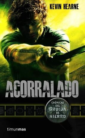 ACORRALADO. CRÓNICAS DEL DRUIDA DE HIERRO | 9788448003180 | HEARNE, KEVIN | Llibreria Aqualata | Comprar llibres en català i castellà online | Comprar llibres Igualada