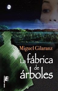 FÁBRICA DE ÁRBOLES, LA | 9788415425618 | GILARANZ MARTÍNEZ, MIGUEL | Llibreria Aqualata | Comprar llibres en català i castellà online | Comprar llibres Igualada