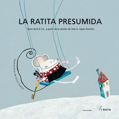 RATITA PRESUMIDA, LA | 9788484642343 | SUÁREZ OTERO, ALICIA / ASOCIACIÓN B.A.T.A. | Llibreria Aqualata | Comprar llibres en català i castellà online | Comprar llibres Igualada