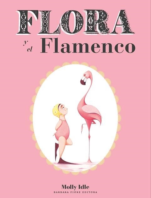 FLORA Y EL FLAMENCO | 9788415208235 | IDLE, MOLLY | Llibreria Aqualata | Comprar llibres en català i castellà online | Comprar llibres Igualada