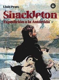 SHACKLETON. EXPEDICIÓN A LA ANTÁRTIDA | 9788483431542 | PRATS MARTÍNEZ, LLUÍS | Llibreria Aqualata | Comprar llibres en català i castellà online | Comprar llibres Igualada