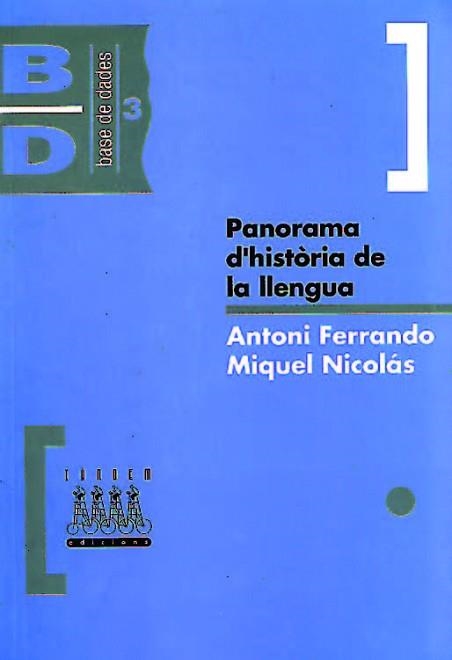 PANORAMA D'HISTORIA DE LA LLENGUA (BASE DE EDADES 3) | 9788481310382 | FERRANDO, ANTONI | Llibreria Aqualata | Comprar llibres en català i castellà online | Comprar llibres Igualada