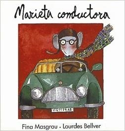 MARIETA CONDUCTORA (RATA MARIETA) | 9788481311013 | MASGRAU,FINA | Llibreria Aqualata | Comprar llibres en català i castellà online | Comprar llibres Igualada