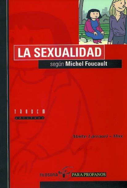 SEXUALIDAD SEGUN MICHEL FOCAULT, LA (FILOS. PARA PROFANOS 2) | 9788481312553 | LARRAURI, MAITE / MAX | Llibreria Aqualata | Comprar llibres en català i castellà online | Comprar llibres Igualada