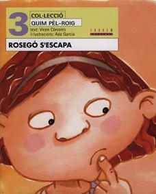 ROSEGO S'ESCAPA (QUIM PEL-ROIG 3) | 9788481313444 | GARCIA, ADA ; CORCOLES, VICENT | Llibreria Aqualata | Comprar llibres en català i castellà online | Comprar llibres Igualada