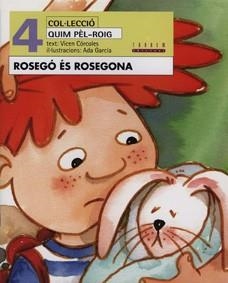 ROSEGO ES ROSEGONA (QUIM PEL-ROIG 4) | 9788481313451 | GARCIA, ADA ; CORCOLES, VICENT | Llibreria Aqualata | Comprar llibres en català i castellà online | Comprar llibres Igualada