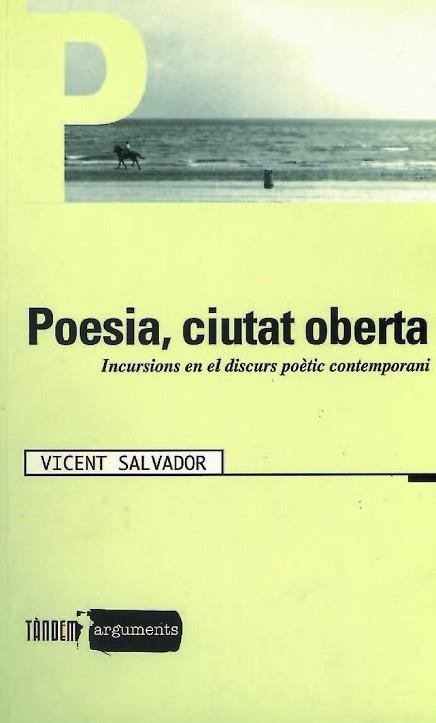 POESIA, CIUTAT OBERTA (ARGUMENTS 12) | 9788481313239 | SALVADOR, VICENT | Llibreria Aqualata | Comprar llibres en català i castellà online | Comprar llibres Igualada