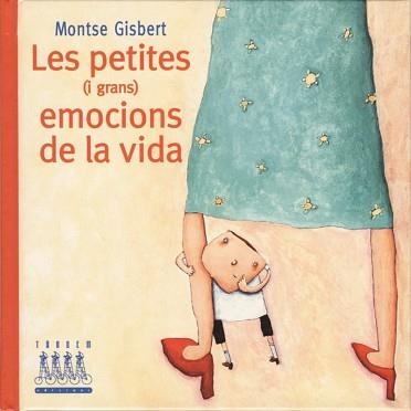 PETITES I GRANS EMOCIONS DE LA VIDA, LES | 9788481314656 | GISBERT, MONTSE | Llibreria Aqualata | Comprar llibres en català i castellà online | Comprar llibres Igualada