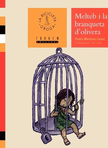 MELTEB I LA BRANQUETA D' OLIVERA (LA BICICLET A GROGA 24) | 9788481314540 | MARTINEZ CANUT, PEDRO | Llibreria Aqualata | Comprar llibres en català i castellà online | Comprar llibres Igualada