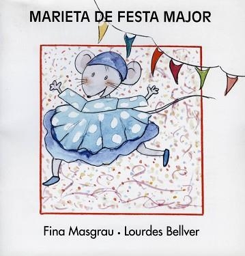 MARIETA DE FESTA MAJOR | 9788481314991 | MASGRAU, FINA | Llibreria Aqualata | Comprar llibres en català i castellà online | Comprar llibres Igualada