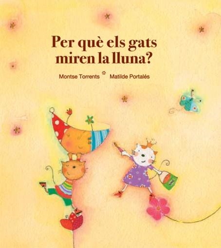 PER QUE ELS GATS MIREN LA LLUNA ? (EL TRICICLE) | 9788481315813 | TORRENTS, MONTSE - PORTALES, MATILDE | Llibreria Aqualata | Comprar llibres en català i castellà online | Comprar llibres Igualada