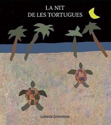 NIT DE LES TORTUGES, LA | 9788481316032 | GRONDONA, LUISELLA | Llibreria Aqualata | Comprar llibres en català i castellà online | Comprar llibres Igualada