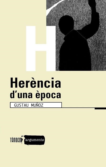 HERENCIA D'UNA EPOCA (ARGUMENTS 18) | 9788481316360 | MUÑOZ, GUSTAU | Llibreria Aqualata | Comprar llibres en català i castellà online | Comprar llibres Igualada