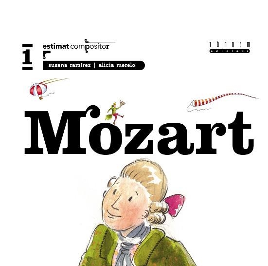 MOZART (ESTIMAT COMPOSITOR 1) | 9788481316261 | RAMIREZ, SUSANA / MERELO, ALICIA | Llibreria Aqualata | Comprar llibres en català i castellà online | Comprar llibres Igualada