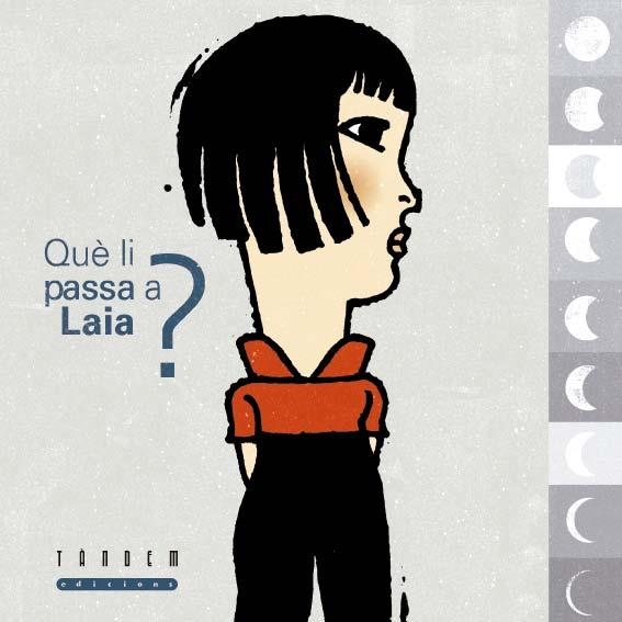 QUE LI PASSA A LAIA ? | 9788481317145 | SOBRINO, JAVIER - AMARGO, PABLO | Llibreria Aqualata | Comprar llibres en català i castellà online | Comprar llibres Igualada