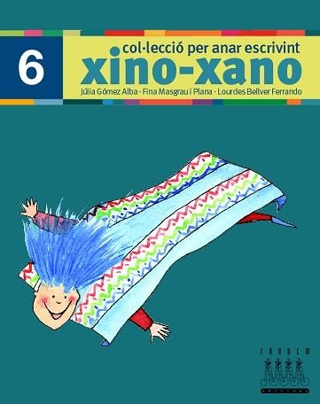 XINO-XANO 6 (ESCRIPTURA) | 9788481317015 | Llibreria Aqualata | Comprar llibres en català i castellà online | Comprar llibres Igualada