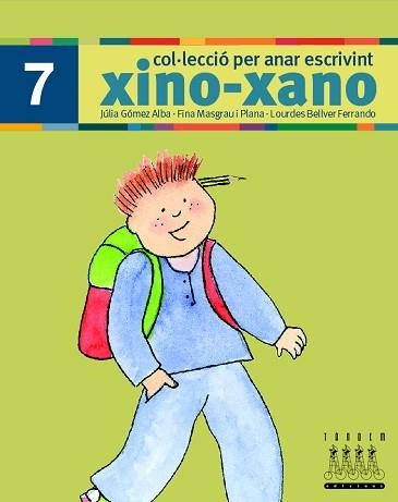 XINO-XANO 7 (ESCRIPTURA) | 9788481317022 | Llibreria Aqualata | Comprar llibres en català i castellà online | Comprar llibres Igualada