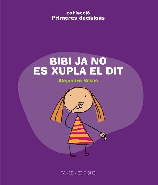 BIBI JA NO ES XUPLA EL DIT (PRIMERES DESICIONS) | 9788481318432 | ROSAS, ALEJANDRO | Llibreria Aqualata | Comprar llibres en català i castellà online | Comprar llibres Igualada