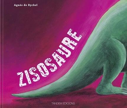 ZISOSAURE | 9788481318470 | DE RYCKLEY, AGNES | Llibreria Aqualata | Comprar llibres en català i castellà online | Comprar llibres Igualada