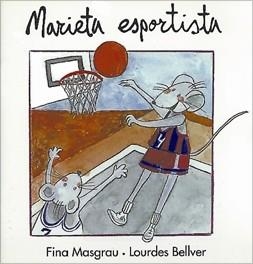 MARIETA ESPORTISTA | 9788481311600 | BELLVER FERRANDO, LOURDES/MASGRAU PLANA, FINA | Llibreria Aqualata | Comprar llibres en català i castellà online | Comprar llibres Igualada