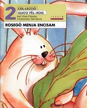 ROSEGÓ MENJA ENCISAM | 9788481313390 | CÓRCOLES PASTOR, MARÍA VICENTA | Llibreria Aqualata | Comprar llibres en català i castellà online | Comprar llibres Igualada