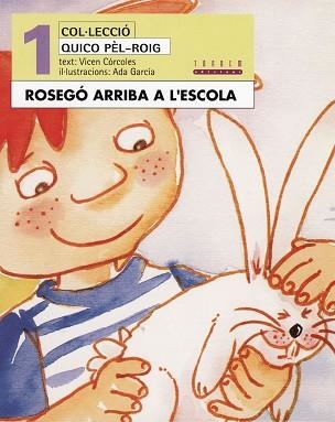 ROSEGÓ ARRIBA A L'ESCOLA | 9788481313383 | CÓRCOLES PASTOR, MARÍA VICENTA | Llibreria Aqualata | Comprar llibres en català i castellà online | Comprar llibres Igualada