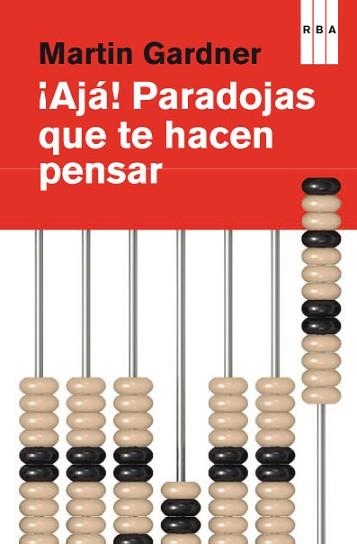 AJÁ! PARADOJAS QUE TE HACEN PENSAR | 9788490064764 | GARDNER , MARTIN | Llibreria Aqualata | Comprar llibres en català i castellà online | Comprar llibres Igualada