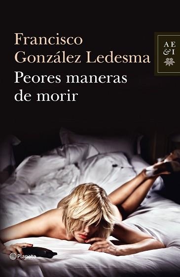 PEORES MANERAS DE MORIR | 9788408034919 | GONZÁLEZ LEDESMA, FRANCISCO | Llibreria Aqualata | Comprar llibres en català i castellà online | Comprar llibres Igualada