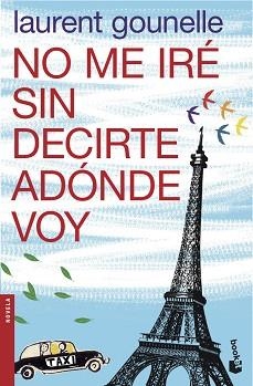 NO ME IRÉ SIN DECIRTE ADÓNDE VOY | 9788408039822 | GOUNELLE, LAURENT | Llibreria Aqualata | Comprar llibres en català i castellà online | Comprar llibres Igualada