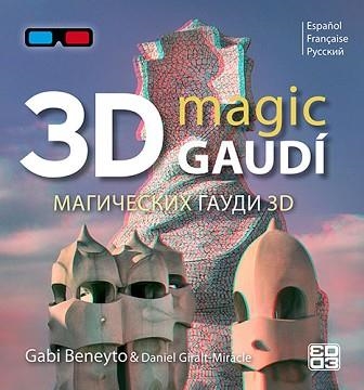 MAGIC GAUDÍ 3D. ESPAÑOL - FRANÇAIS - RUS | 9788484785576 | GIRALT RODRÍGUEZ, DANIEL/BENEYTO DOMÈNECH, GABI/RAMOS CARDONA, ARACELI/GRAU LÓPEZ, ÒSCAR | Llibreria Aqualata | Comprar llibres en català i castellà online | Comprar llibres Igualada