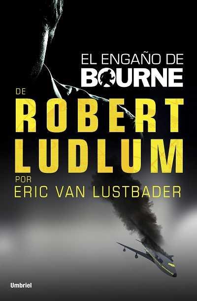 ENGAÑO DE BOURNE, EL | 9788492915224 | VAN LUSTBADER, ERIC | Llibreria Aqualata | Comprar llibres en català i castellà online | Comprar llibres Igualada