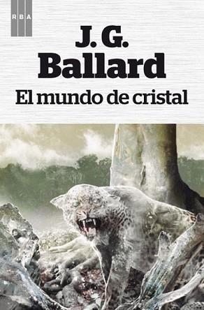 MUNDO DE CRISTAL, EL | 9788490064719 | BALLARD , J.G. | Llibreria Aqualata | Comprar libros en catalán y castellano online | Comprar libros Igualada