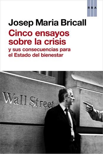 CINCO ENSAYOS SOBRE LA CRISIS | 9788490064726 | BRICALL , JOSEP MARIA | Llibreria Aqualata | Comprar llibres en català i castellà online | Comprar llibres Igualada