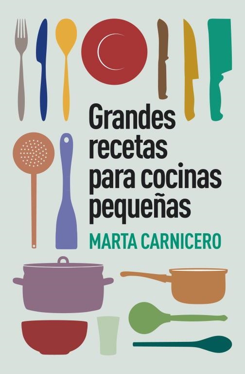 GRANDES RECETAS PARA COCINAS PEQUEÑAS | 9788401348129 | CARNICERO, MARTA | Llibreria Aqualata | Comprar llibres en català i castellà online | Comprar llibres Igualada