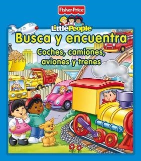 BUSCA Y ENCUENTRA. COCHES, CAMIONES, AVIONES Y TRENES (FISHER PRICE) | 9788448834760 | MATTEL | Llibreria Aqualata | Comprar llibres en català i castellà online | Comprar llibres Igualada