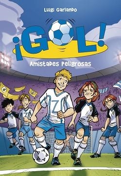 GOL 19. AMISTADES PELIGROSAS | 9788415580362 | GARLANDO, LUIGI | Llibreria Aqualata | Comprar llibres en català i castellà online | Comprar llibres Igualada