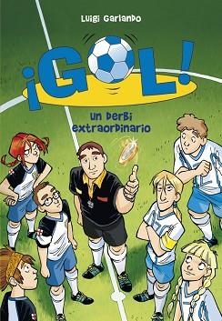 GOL 20. UN DERBI EXTRAORDINARIO | 9788415580379 | GARLANDO, LUIGI | Llibreria Aqualata | Comprar llibres en català i castellà online | Comprar llibres Igualada