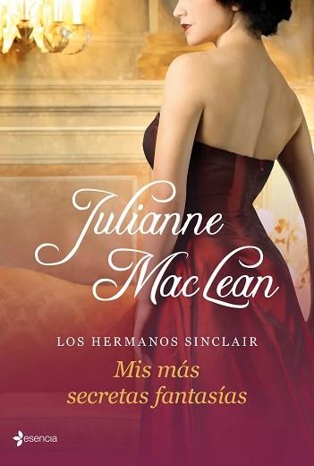 MIS MÁS SECRETAS FANTASÍAS. LOS HERMANOS SINCLAIR | 9788408035718 | MACLEAN, JULIANNE | Llibreria Aqualata | Comprar llibres en català i castellà online | Comprar llibres Igualada