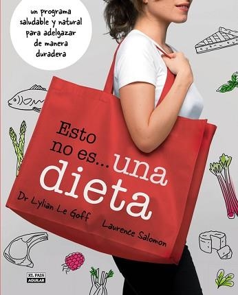 ESTO NO ES UNA DIETA | 9788403512740 | LE GOLFF, LYLIAN / SALOMON, LAURENCE | Llibreria Aqualata | Comprar llibres en català i castellà online | Comprar llibres Igualada