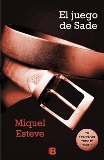 JUEGO DE SADE, EL | 9788466652278 | ESTEVE, MIQUEL | Llibreria Aqualata | Comprar llibres en català i castellà online | Comprar llibres Igualada