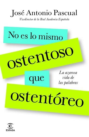 NO ES LO MISMO OSTENTOSO QUE OSTENTÓREO | 9788467013818 | PASCUAL RODRÍGUEZ, JOSE ANTONIO | Llibreria Aqualata | Comprar llibres en català i castellà online | Comprar llibres Igualada