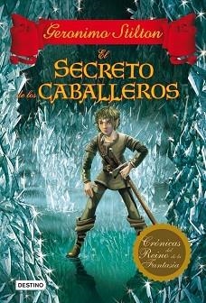 SECRETO DE LOS CABALLEROS, EL - GERONIMO STLITON | 9788408037071 | GERONIMO STILTON | Llibreria Aqualata | Comprar llibres en català i castellà online | Comprar llibres Igualada